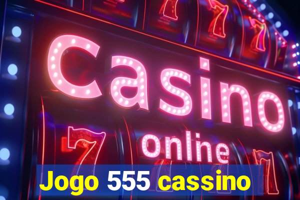 Jogo 555 cassino